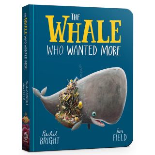 The Whale Who Wanted More board book