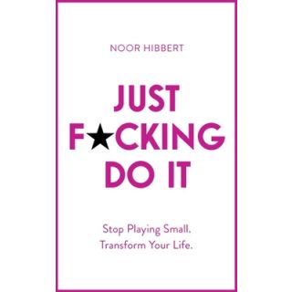 Just F*cking Do It