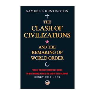 The Clash Of Civilizations : And The Remaking Of World Order