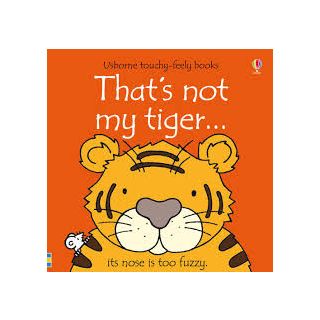 Usborne touchy feely books: That's not my... Collection 6:that's not my tiger