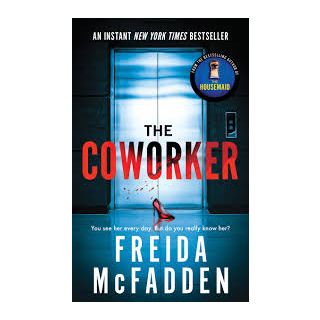 Freida McFadden : The coworker